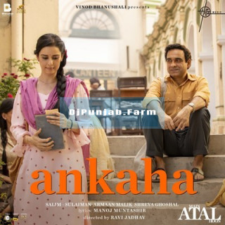 Ankaha (Main ATAL Hoon) mp3 download